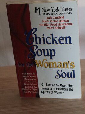 Chicken Soup for the Woman's Soul: Stories to Open the Heart and Rekindle